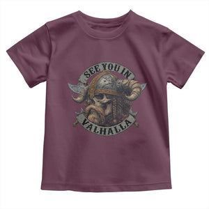 See You In Valhalla Toddler T Shirt Nordic Norse Viking Warrior Skull TS11 Maroon Print Your Wear