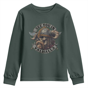 See You In Valhalla Youth Sweatshirt Nordic Norse Viking Warrior Skull TS11 Dark Forest Green Print Your Wear