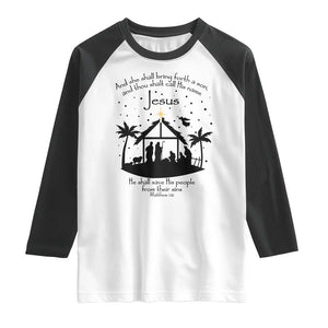 Christian Christmas Raglan Shirt And She Shall Bring Forth A Son And Thou Shalt Call His Name Jesus TS11 White Black Print Your Wear