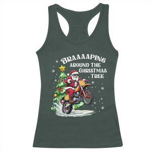 Funny Christmas Biker Racerback Tank Top Braaaaping Around The Christmas Tree Dirt Bike Santa TS11 Dark Forest Green Print Your Wear