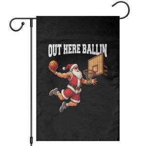 Funny Christmas Basketball Garden Flag Out Here Ballin Xmas Santa Sport TS11 Black Print Your Wear