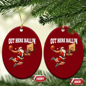 Funny Christmas Basketball Ceramic Ornament Out Here Ballin Xmas Santa Sport TS11 Print Your Wear