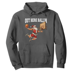 Funny Christmas Basketball Hoodie Out Here Ballin Xmas Santa Sport TS11 Dark Heather Print Your Wear