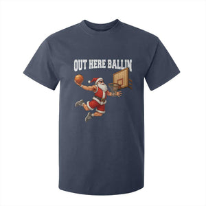 Funny Christmas Basketball T Shirt For Kid Out Here Ballin Xmas Santa Sport TS11 Navy Print Your Wear