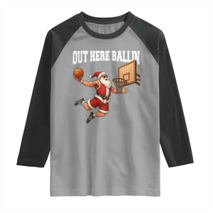 Funny Christmas Basketball Raglan Shirt Out Here Ballin Xmas Santa Sport TS11 Sport Gray Black Print Your Wear