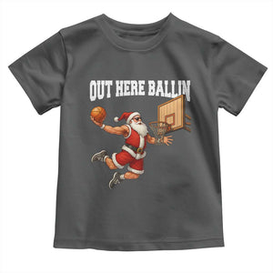 Funny Christmas Basketball Toddler T Shirt Out Here Ballin Xmas Santa Sport TS11 Dark Heather Print Your Wear