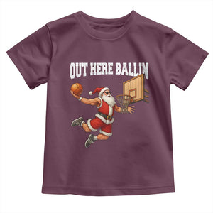 Funny Christmas Basketball Toddler T Shirt Out Here Ballin Xmas Santa Sport TS11 Maroon Print Your Wear