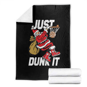 Funny Christmas Basketball Throw Blanket Just Dunk It Xmas Santa Sport TS11 Black Print Your Wear