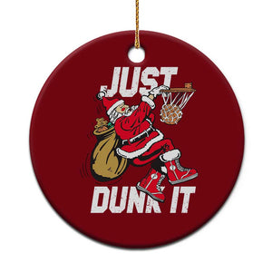 Funny Christmas Basketball Ceramic Ornament Just Dunk It Xmas Santa Sport TS11 1pc Red Print Your Wear