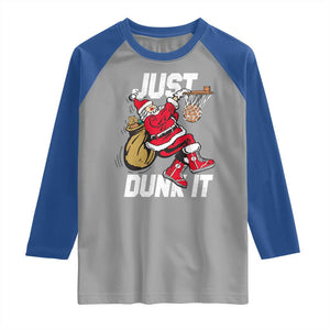 Funny Christmas Basketball Raglan Shirt Just Dunk It Xmas Santa Sport TS11 Sport Gray Royal Print Your Wear