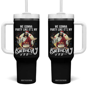 Funny Christian Christmas Birthday Tumbler With Handle We Gonna Party Like It Is My Birthday TS11 One Size: 40 oz Black Print Your Wear