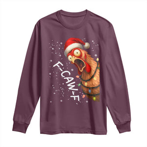 Funny F Caw F Chicken Christmas Long Sleeve Shirt Xmas Rooster Meme Santa Hat TS11 Maroon Print Your Wear