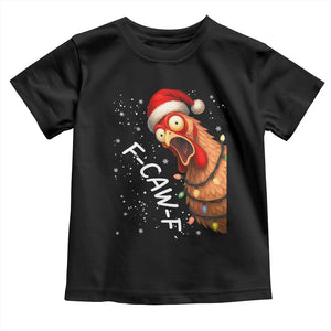 Funny F Caw F Chicken Christmas Toddler T Shirt Xmas Rooster Meme Santa Hat TS11 Black Print Your Wear