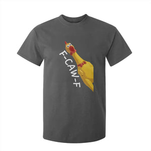 Funny F Caw F Chicken Toy T Shirt For Kid Poultry Humor TS11 Dark Heather Print Your Wear