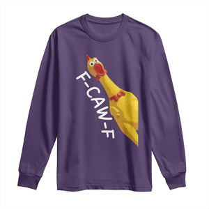 Funny F Caw F Chicken Toy Long Sleeve Shirt Poultry Humor TS11 Purple Print Your Wear