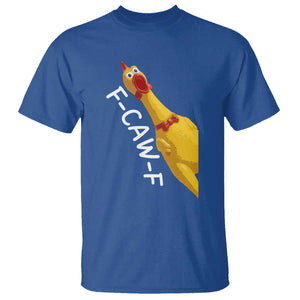 Funny F Caw F Chicken Toy T Shirt Poultry Humor TS11 Royal Blue Print Your Wear