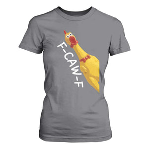 Funny F Caw F Chicken Toy T Shirt For Women Poultry Humor TS11 Charcoal Print Your Wear