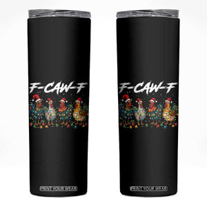 Funny F Caw F Chicken Christmas Skinny Tumbler Xmas Rooster Meme Poultry Farm TS11 Black Print Your Wear
