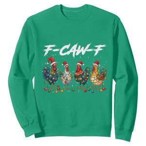 Funny F Caw F Chicken Christmas Sweatshirt Xmas Rooster Meme Poultry Farm TS11 Irish Green Print Your Wear