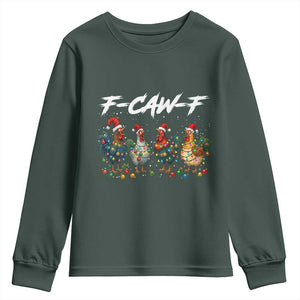 Funny F Caw F Chicken Christmas Youth Sweatshirt Xmas Rooster Meme Poultry Farm TS11 Dark Forest Green Print Your Wear