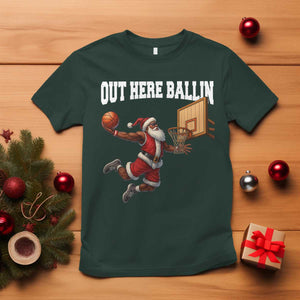 Funny Black Santa Christmas Basketball T Shirt Out Here Ballin Xmas Santa Sport TS11 Dark Forest Green Print Your Wear