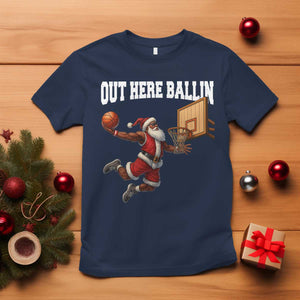 Funny Black Santa Christmas Basketball T Shirt Out Here Ballin Xmas Santa Sport TS11 Navy Print Your Wear
