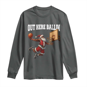 Funny Black Santa Christmas Basketball Long Sleeve Shirt Out Here Ballin Xmas Santa Sport TS11 Dark Heather Print Your Wear