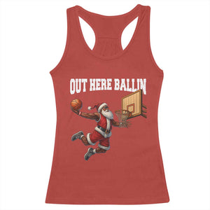 Funny Black Santa Christmas Basketball Racerback Tank Top Out Here Ballin Xmas Santa Sport - Print Your Wear