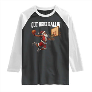 Funny Black Santa Christmas Basketball Raglan Shirt Out Here Ballin Xmas Santa Sport TS11 Black White Print Your Wear