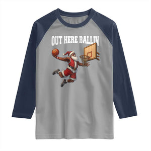 Funny Black Santa Christmas Basketball Raglan Shirt Out Here Ballin Xmas Santa Sport TS11 Sport Gray Navy Print Your Wear