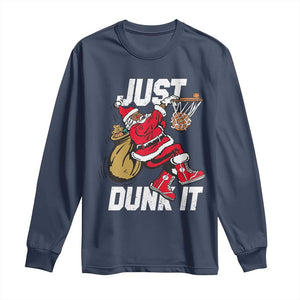Funny Black Santa Christmas Basketball Long Sleeve Shirt Just Dunk It Xmas Sport TS11 Navy Print Your Wear