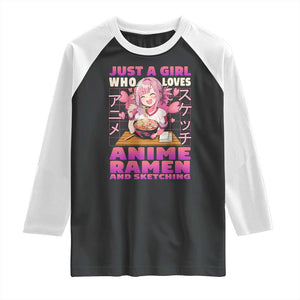 Funny Just A Girl Who Loves Anime Ramen And Sketching Raglan Shirt Otaku Japanese Kawaii Anime Girl TS11 Black White Print Your Wear