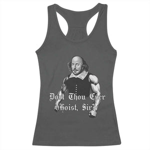 Funny Dost Thou Even Hoist Sir Gym Racerback Tank Top TS11 Dark Heather Print Your Wear
