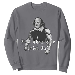 Funny Dost Thou Even Hoist Sir Gym Sweatshirt TS11 Charcoal Print Your Wear