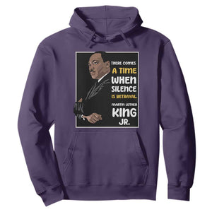Martin Luther King Jr Quotes Hoodie There Comes A Time When Silence Is Betrayal MLK Day TS11 Purple Print Your Wear