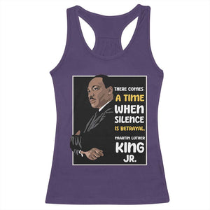 Martin Luther King Jr Quotes Racerback Tank Top There Comes A Time When Silence Is Betrayal MLK Day TS11 Purple Print Your Wear