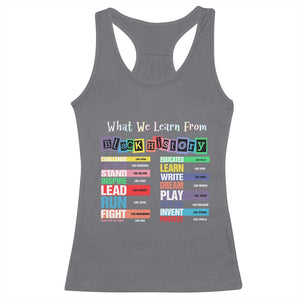 What We Learn From Black History Racerback Tank Top African American Pride TS11 Charcoal Print Your Wear