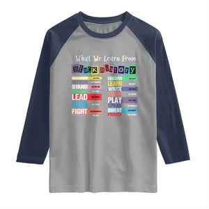 What We Learn From Black History Raglan Shirt African American Pride TS11 Sport Gray Navy Print Your Wear