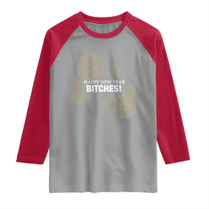 Funny Happy New Year Bitches Raglan Shirt NYE Party Fireworks TS11 Sport Gray Red Print Your Wear