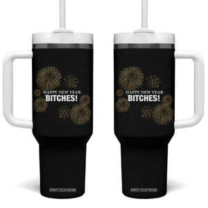 Funny Happy New Year Bitches Tumbler With Handle NYE Party Fireworks TS11 One Size: 40 oz Black Print Your Wear