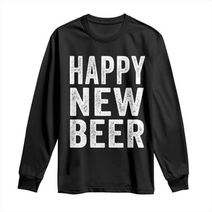 Funny Happy New Beers New Year Long Sleeve Shirt NYE Party Beer Lover TS11 Black Print Your Wear