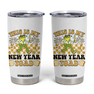 Funny New Years Eve Tumbler Cup This Is My New Year Toad Frog Pun TS11 White Print Your Wear
