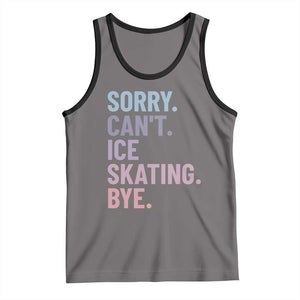 Sorry Cant Ice Skating Bye Tank Top Funny Ice Skating Lovers TS11 Deep Heather Black Print Your Wear