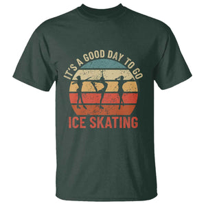 Funny It's A Good Day To Go Ice Skating T Shirt TS11 Dark Forest Green Print Your Wear