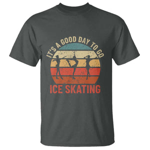 Funny It's A Good Day To Go Ice Skating T Shirt TS11 Dark Heather Print Your Wear