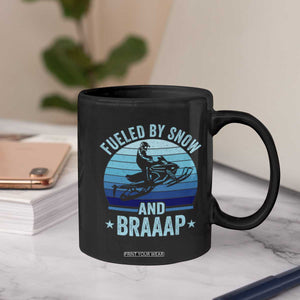 Funny Snowmobile Coffee Mug Fueled By Snow And Braaap Winter Sports TS11 Print Your Wear