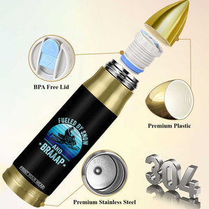 Funny Snowmobile Bullet Tumbler Fueled By Snow And Braaap Winter Sports TS11 Print Your Wear
