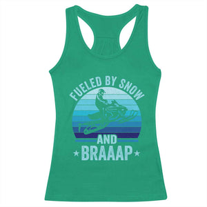 Funny Snowmobile Racerback Tank Top Fueled By Snow And Braaap Winter Sports TS11 Irish Green Print Your Wear