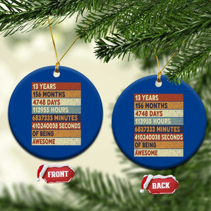 Funny 13th Birthday Ceramic Ornament 13 Years 156 Months 4748 Days Vintage Retro TS11 1pc Blue Print Your Wear