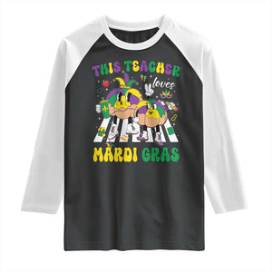 Funny This Teacher Loves Mardi Gras Raglan Shirt King Cake Jester Hat TS11 Black White Print Your Wear